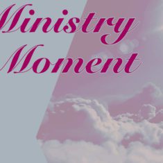 Ministry Moment
