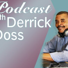Podcast with Derrick Doss