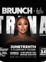Brunch·ish Presents Juneteenth: A Celebration of Freedom with Trina Performing Live
