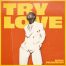 Try Love -Kirk Franklin